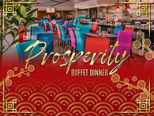 [X6 REWARD POINTS!] PROSPERITY BUFFET DINNER