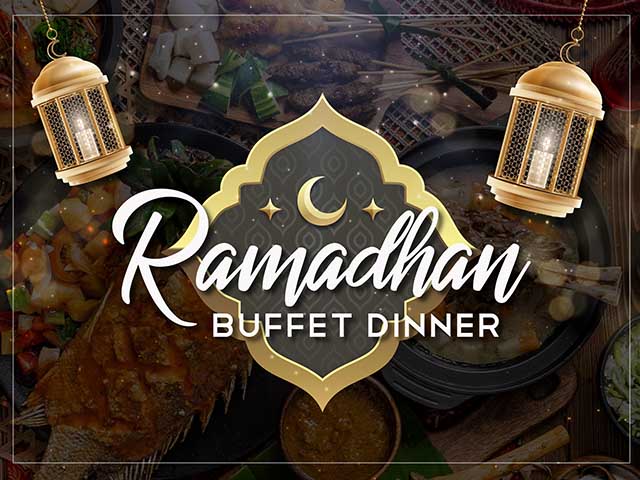 [X8 REWARD POINTS!] Ramadhan Buffet Dinner