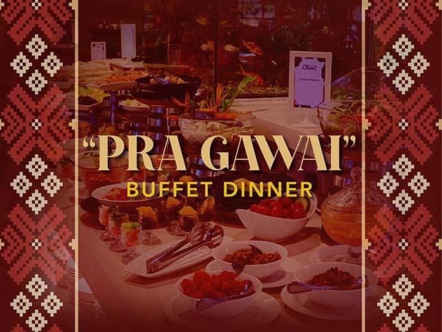 [X8 REWARD POINTS!] “Pra Gawai” Buffet Dinner