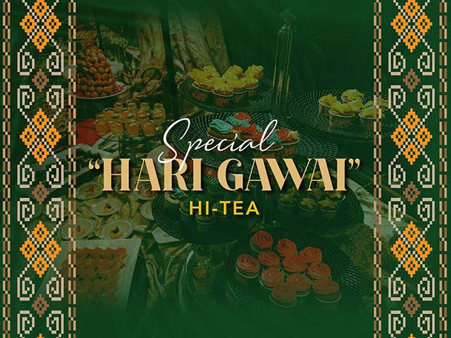 [X8 REWARD POINTS!] Special “Hari Gawai” Hi-Tea