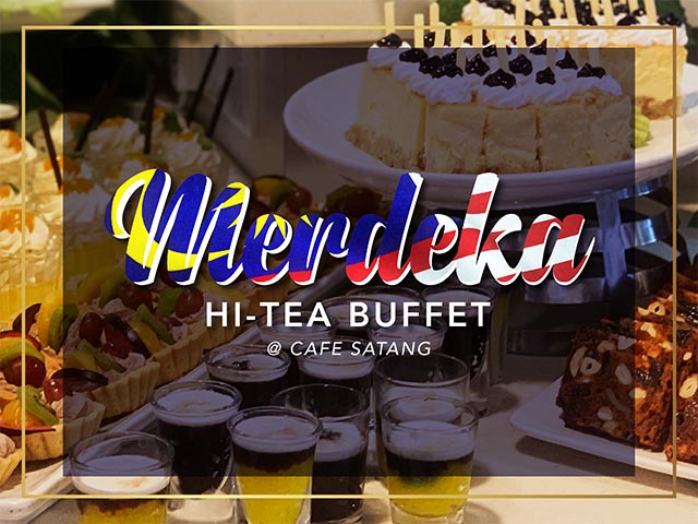[X8 REWARD POINTS!] Merdeka Hi-Tea Buffet