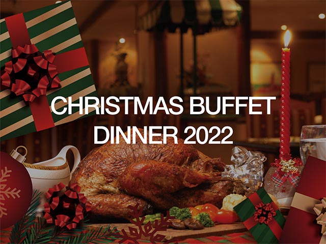 [X2 REWARD POINTS!] CHRISTMAS BUFFET DINNER 2022