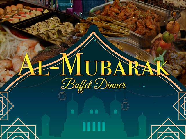 [X6 REWARD POINTS!] AL MUBARAK BUFFET DINNER