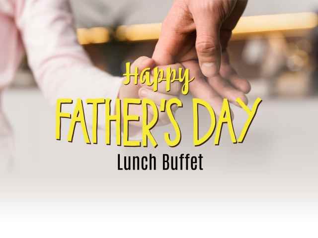 [X3 REWARD POINTS!] FATHER’S DAY LUNCH BUFFET