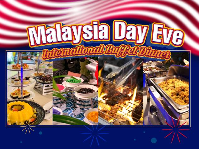 [X8 REWARD POINTS!] Malaysia Day Eve International Buffer Dinner