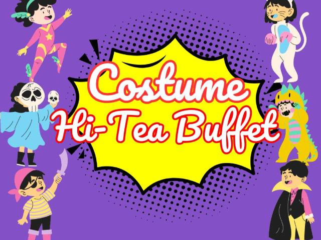 [X3 REWARD POINTS!] COSTUME HI-TEA BUFFET