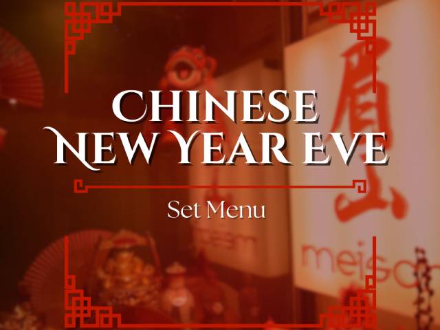 [X1 REWARD POINTS!] CHINESE NEW YEAR EVE SET MENU @ MEISAN RESTAURANT