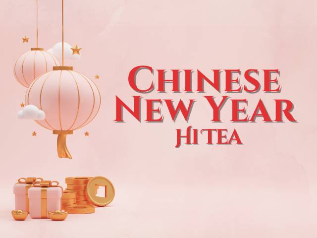 [FROM X1 REWARD POINTS!] CHINESE NEW YEAR HI-TEA