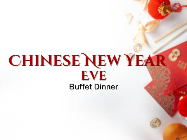 [X1 REWARD POINTS!] CHINESE NEW YEAR EVE BUFFET DINNER