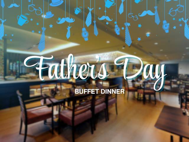 [X1 Reward Points] FATHER’S DAY BUFFET DINNER