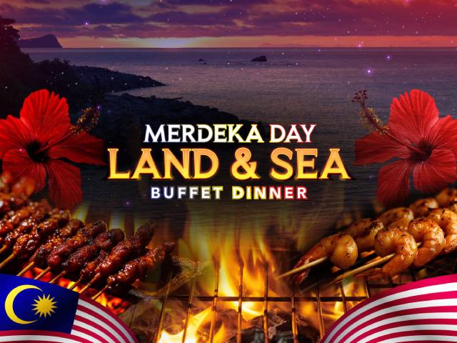 [20% OFF!] Merdeka Day Land & Sea Buffet Dinner