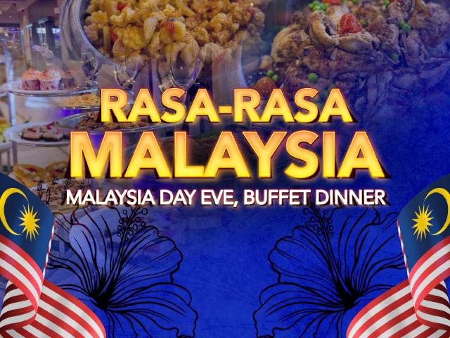 [20% OFF + X1 REWARD POINTS!] Rasa-Rasa Malaysia Day Eve, Buffet Dinner