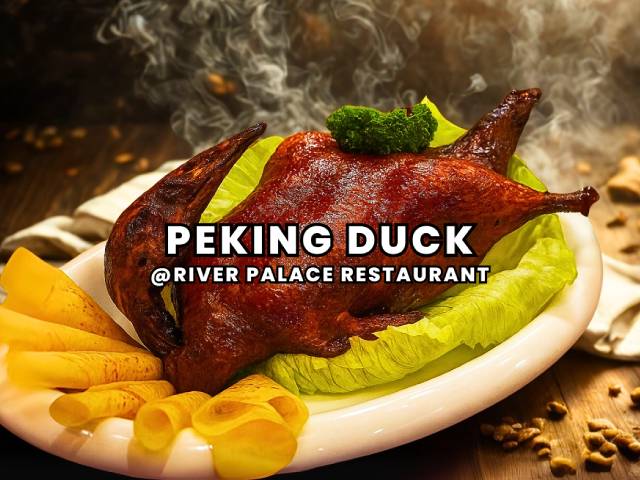 [X1 REWARD POINTS!] PEKING DUCK @ RIVER PALACE CANTONESE RESTAURANT