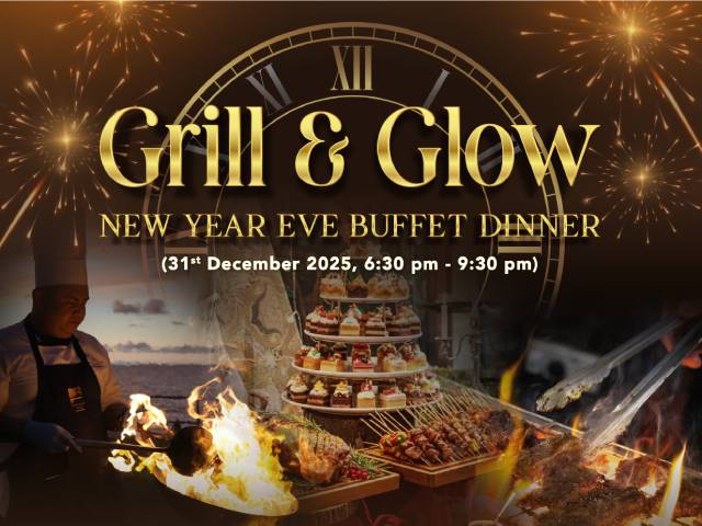 [X1 REWARD POINTS!] GRILL & GLOW NEW YEAR EVE BUFFET DINNER
