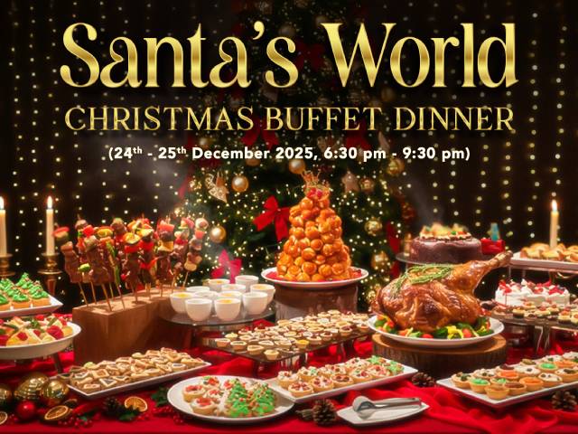 [X1 REWARD POINTS!] SANTA'S WORLD CHRISTMAS BUFFET DINNER