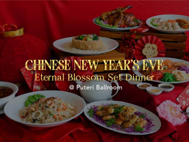 [20% OFF + X1 REWARD POINTS!] Chinese New Year Eve Eternal Blossom Set Dinner