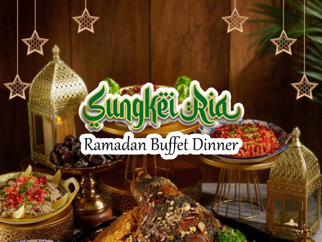 [X1 REWARD POINTS!] SUNGKEI RIA – RAMADAN BUFFET DINNER BY RMH PUTERI WING
