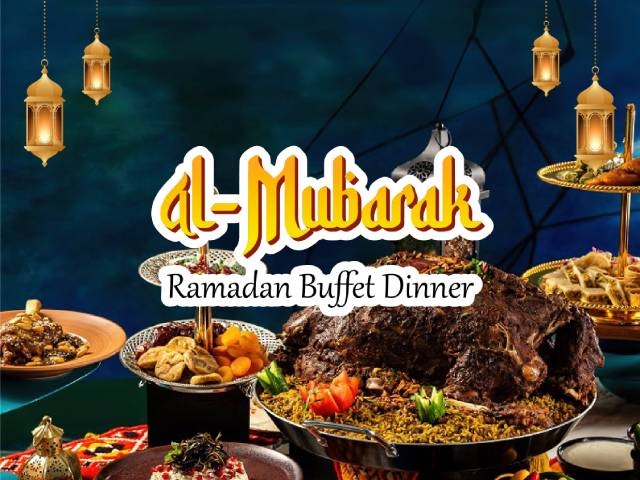 [X1 REWARD POINTS!] AL-MUBARAK - RAMADAN BUFFET DINNER BY RMH ASTANA WING
