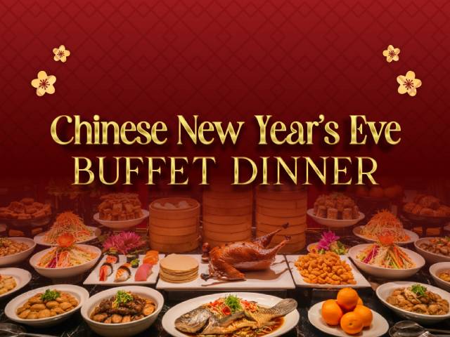 [20% OFF + X1 REWARD POINTS!] Chinese New Year's Eve Buffet Dinner