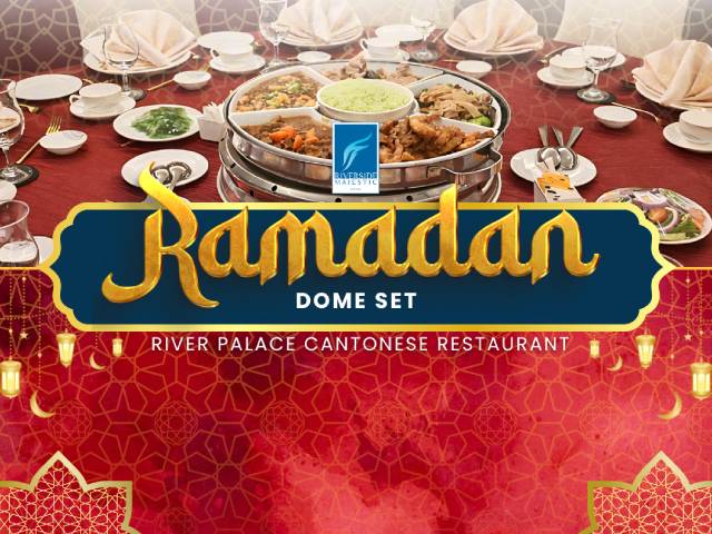 [10% OFF + X1 REWARD POINTS!] RAMADAN DOME SET @ RIVER PALACE RESTAURANT