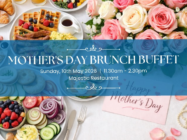 [20% OFF + X1 REWARD POINTS!] MOTHER’S DAY BRUNCH BUFFET @ MAJESTIC RESTAURANT