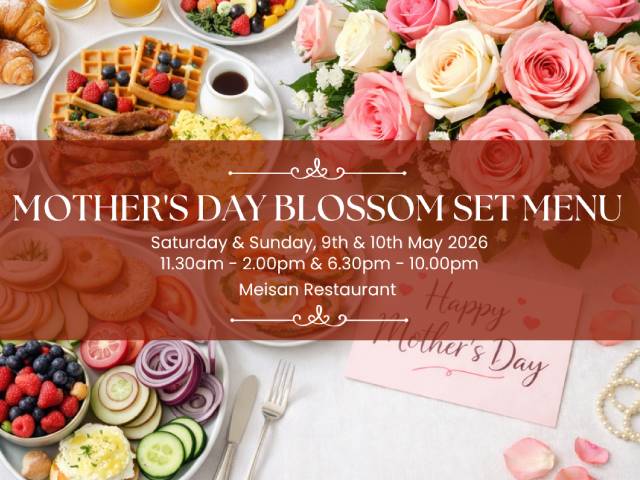 [20% OFF + X1 REWARD POINTS!] MOTHER’S DAY BLOSSOM SET MENU @ MEISAN RESTAURANT