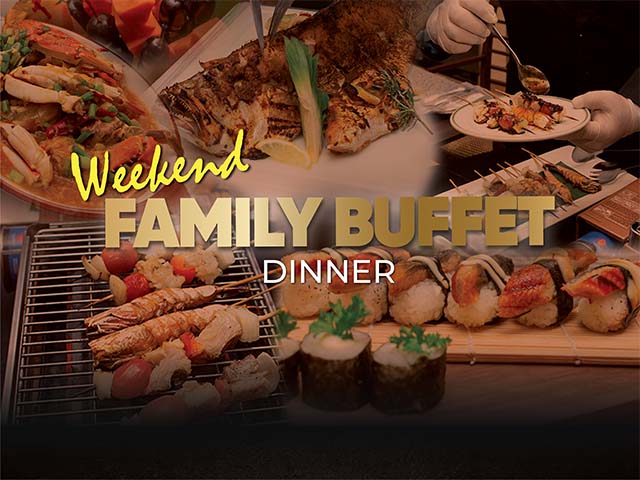 [X3 REWARD POINTS!] Weekend Family Buffet Dinner