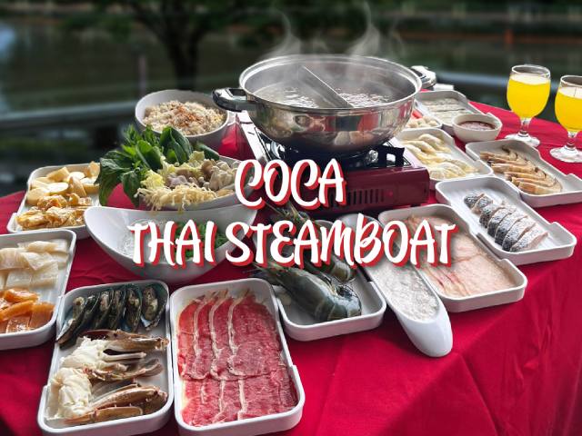 [X3 REWARD POINTS!] COCA THAI STEAMBOAT